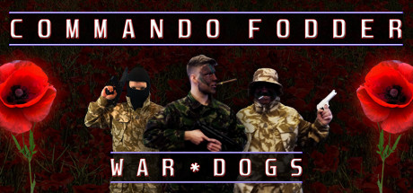 Commando Fodder: War Dogs