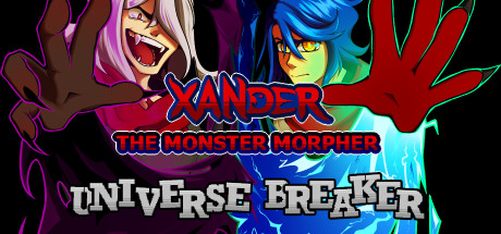 Xander the Monster Morpher: Universe Breaker