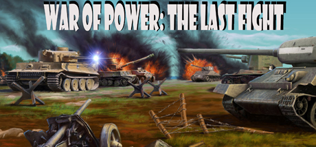 War of Power: The Last Fight