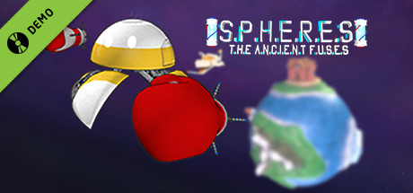 Spheres: The Ancient Fuses Demo