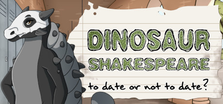 Dinosaur Shakespeare: To Date or Not To Date?