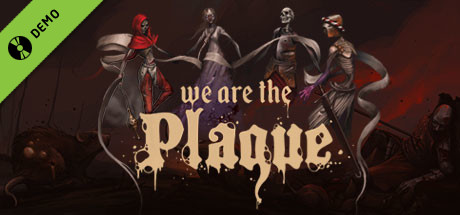 We are the Plague Demo
