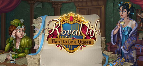 Royal Life: Hard to be a Queen