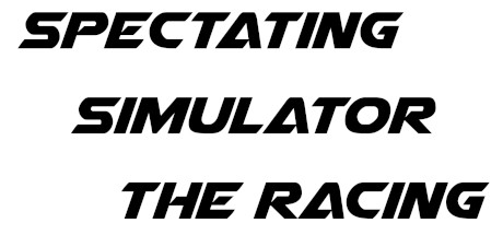 Spectating Simulator The Racing