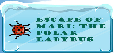 Escape of Mari: The Polar Ladybug