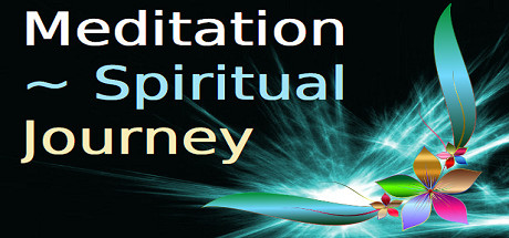 Meditation ~ Spiritual Journey