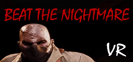 Beat the Nightmare – Evil Dreams Simulator VR