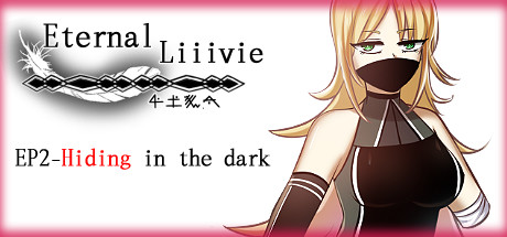 Eternal Liiivie EP2- Hiding in the dark