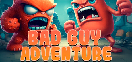 Bad Guy Adventure