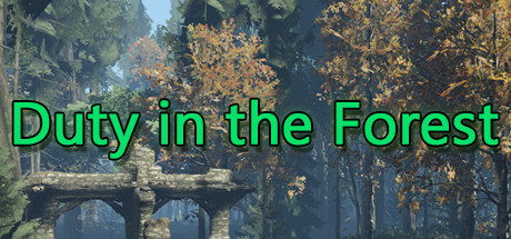 Duty in the Forest