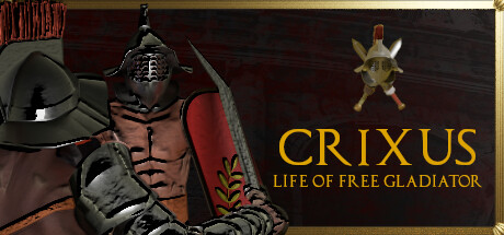 CRIXUS: Life of free Gladiator