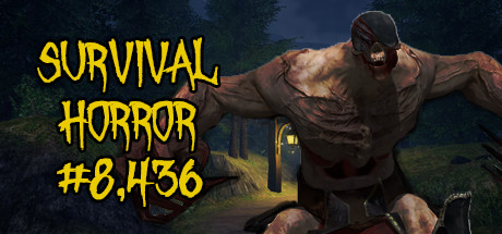 Survival Horror #8,436