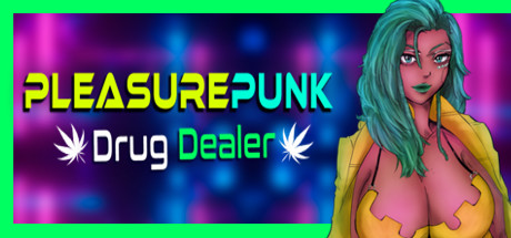Pleasurepunk: Drug Dealer