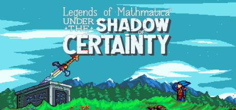 Legends of Mathmatica²: Under the Shadow of Certainty