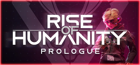 Rise of Humanity Prologue