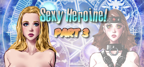 Sexy Heroine! Part 3