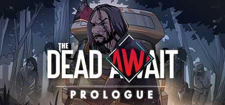The Dead Await: Prologue