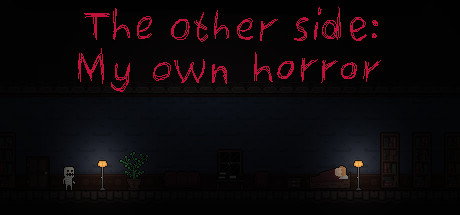 The other side: My own horror