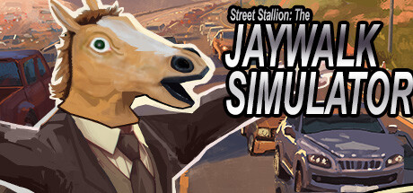 Street Stallion: The Jaywalk Simulator
