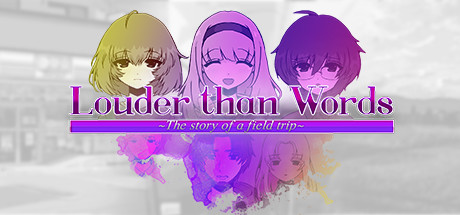 Louder Than Words ~The Story of a Field Trip~