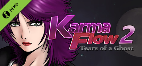 Karma Flow 2 - Tears of a Ghost Demo