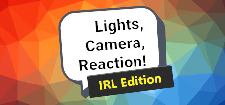 Lights, Camera, Reaction! IRL Edition