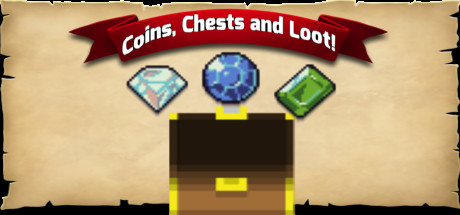 Coins, Chests and Loot