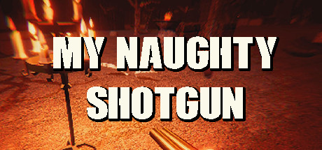 My NAUGHTY Shotgun