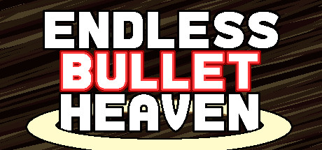 Endless Bullet Heaven