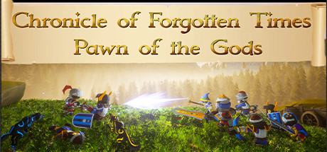 Chronicle of Forgotten Times: Pawn of the Gods