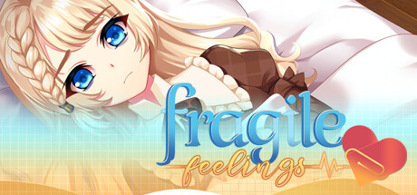 Fragile Feelings