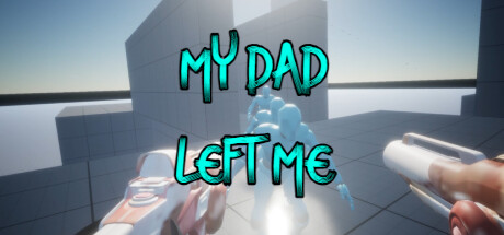 My Dad Left Me
