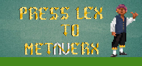 Press Lex to Metaverx