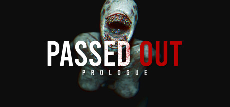 Passed Out: Prologue