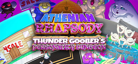 Athenian Rhapsody: Thunder Goober's Personality Dungeon