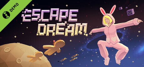 Escape Dream Demo