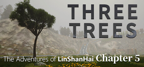 The Adventures of LinShanHai - Chapter5:Three Trees
