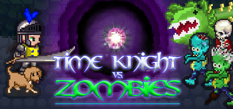 Time Knight VS. Zombies