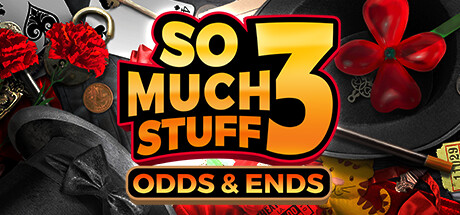 So Much Stuff 3: Odds & Ends