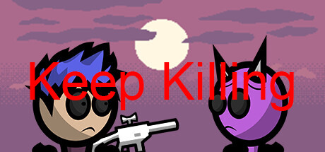 Keep Killing