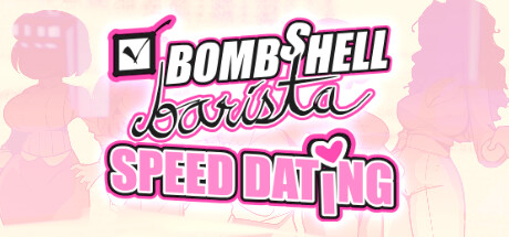 Bombshell Barista: Speed Dating