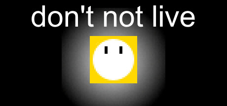 don't not live