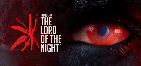 Pombero: THE LORD OF THE NIGHT (Reborn)