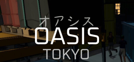 OASIS: Tokyo