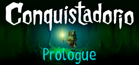 Conquistadorio: Prologue