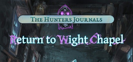 The Hunter's Journals - Return to Wight Chapel