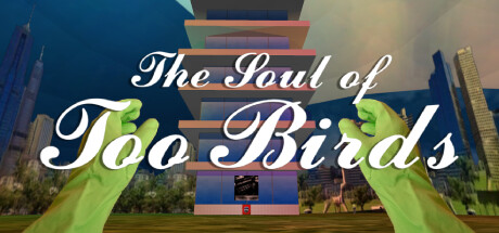 THE SOUL OF TOO BIRDS GAME
