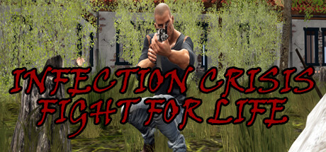 Infection Crysis : Fight For Life