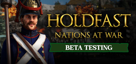 Holdfast: Nations At War - Beta
