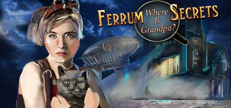 Ferrum's Secrets: where is grandpa?